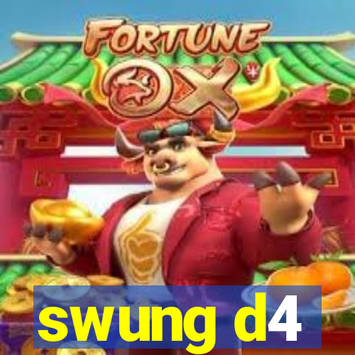 swung d4